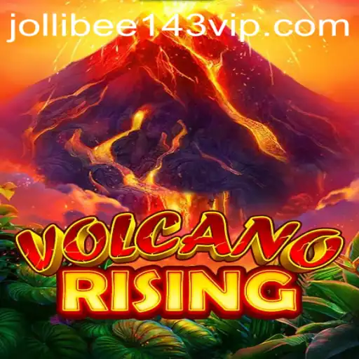 VolcanoRising: An Engaging Adventure with a Twist of Jollibee 143 VIP